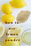 Lemon juice and dried lemon powder on table.