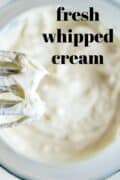 homemade fresh whipped cream in bowl