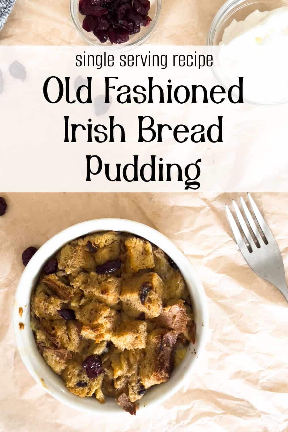 Irish Bread Pudding Recipe for One