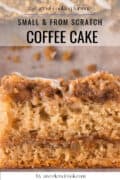 Close-up of a slice of coffee cake with a crumbly cinnamon layer and icing, labeled “Small & From Scratch Coffee Cake” by aweekendcook.com.
