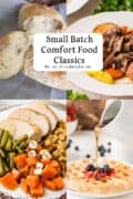 A collage showing bread, pot roast with potatoes, roast turkey with vegetables and stuffing, and waffles with syrup, labeled Small Batch Comfort Food Classics.