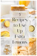 A collage of lemon desserts and drinks with text overlay: 5 recipes using lemons to use up extra fruit.