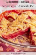 A partially sliced strawberry rhubarb pie with a golden lattice crust, displayed in a glass pie dish.